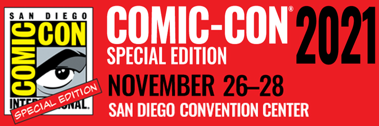 Comic-Con Special Edition - November 26-28, 2021 - That's It LA